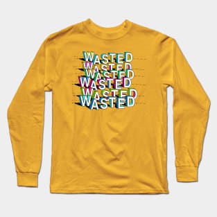 Wasted - Cartoon Typography Drawn Design Long Sleeve T-Shirt